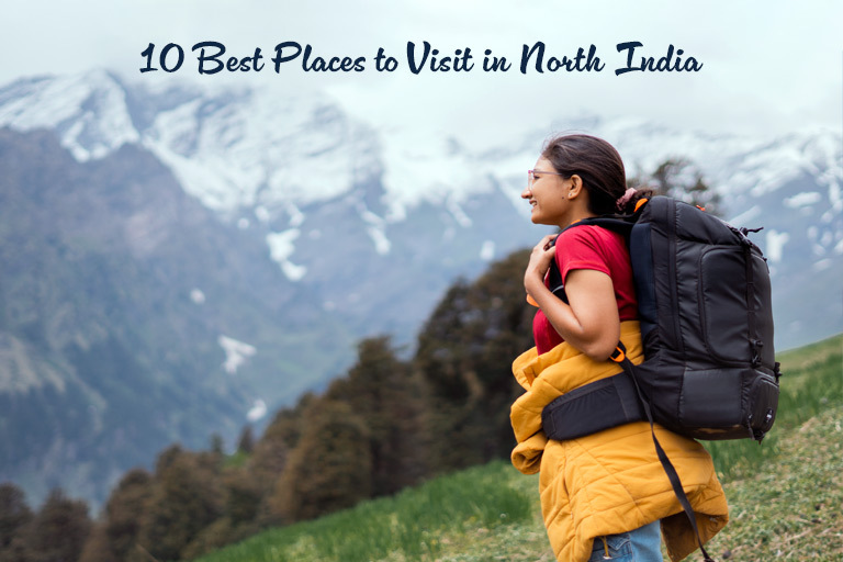 10 Famous Places You Should Visit on Your First North India Trip