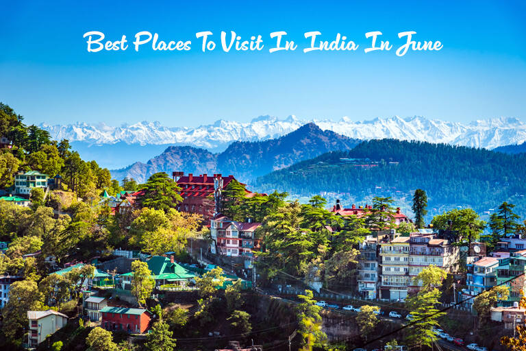 Best Places To Visit In India In June