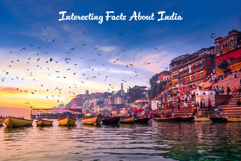Top 10 Interesting Facts About India That Will Surprise You
