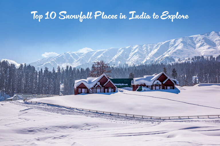 10 Best Snowfall Places in India You Must Visit This Winter | SOTC