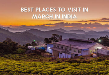 Best Places to visit in March in India