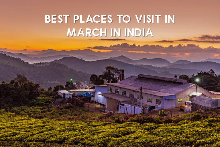 5 Best Places To Visit In March In India in 2025