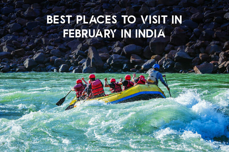 Know the Best Place To Visit in February in India in 2025