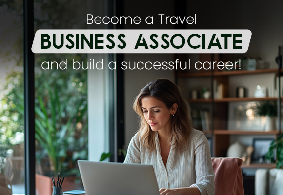 Become a Travel Business Associate and build a successful career